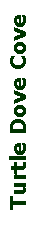 Text Box: Turtle Dove Cove