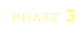 Text Box: PHASE 3